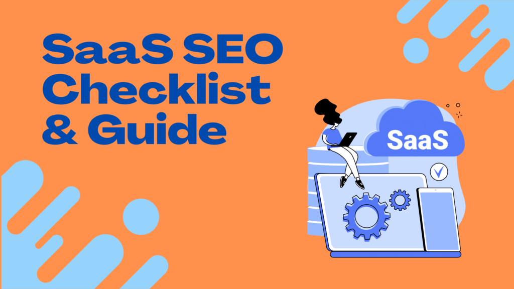 SaaS SEO Checklist and Guide