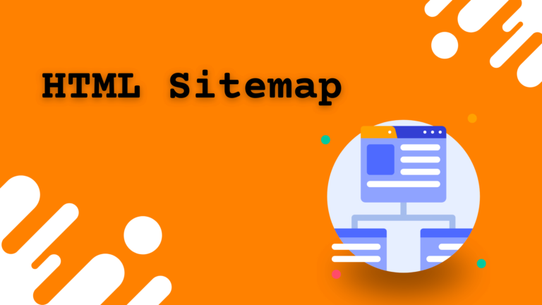 Read more about the article HTML Sitemap: Importance & SEO Best Practices